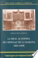 La Real Academia de Ciencias de La Habana 1861-1898