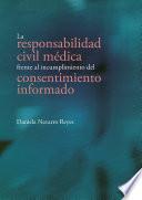 Libro La responsabilidad civil médica frente al incumplimiento del consentimiento informado