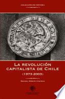 La revolución capitalista de Chile (1973-2003)