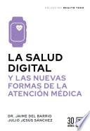 Libro La salud digital y las nuevas formas de atención médica
