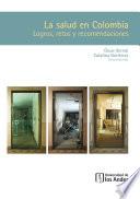 Libro La salud en Colombia. Logros, retos y recomendaciones