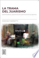 Libro La trama del juarismo
