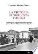La victoria sangrienta, 1939-1945