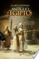 La vida cotidiana en el Antiguo Egipto