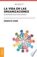 Libro La Vida En Las Organizaciones