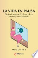 La vida en pausa