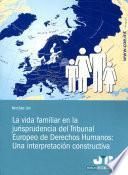 La vida familiar en la jurisprudencia del Tribunal Europeo de Derechos Humanos