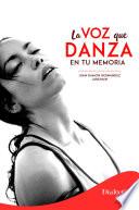 Libro La voz que danza en tu memoria