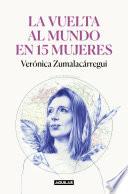 La vuelta al mundo en 15 mujeres
