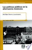 Las políticas públicas en la alternancia mexicana