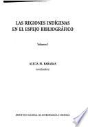 Las regiones indígenas en el espejo bibliográfico