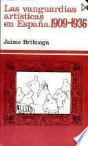 Libro Las vanguardias artísticas en España, 1909-1936