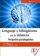 Lenguaje y bilingüismo en la infancia