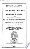 Liturgia Anglicana, ó Libro de Oracion Comun, etc. [Revised by J. Calderon.]