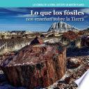 Libro Lo que los fósiles nos enseñan sobre la Tierra (Investigating Fossils)