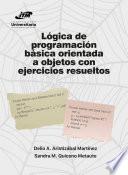 Libro Lógica de programación básica orientada a objetos con ejercicios resueltos