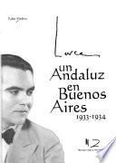 Lorca, un andaluz en Buenos Aires, 1933-1934