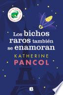 Libro Los bichos raros también se enamoran