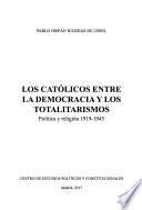 Los católicos entre la democracia y los totalitarismos