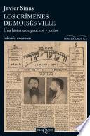 Libro Los crimenes de Moisés Ville-Una hist.gauchos y ju