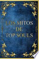 Libro LOS MITOS DE TOP SOULS