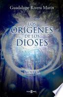 Libro Los Orígenes de los Dioses (Los círculos de los Dioses 3)