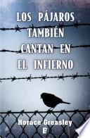 Libro Los pájaros también cantan en el infierno
