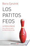 Los patitos feos / Resilience: How Your Inner Strength Can Set You Free from the Past