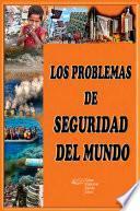 Los problemas de seguridad del mundo