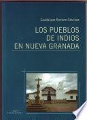 Los Pueblos de Indios en Nueva Granada