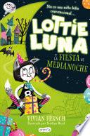 Libro Lottie Luna y la fiesta de medianoche