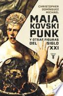 Maiakovski punk y otras figuras del siglo XXI