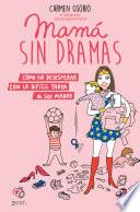 Mamá sin dramas