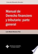 Manual de Derecho financiero y tributario: parte general