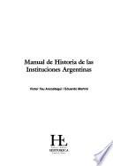 Manual de historia de las instituciones argentinas