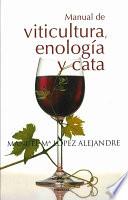 Libro Manual de viticultura, enología y cata
