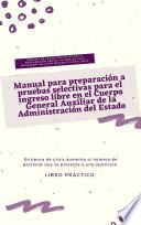 Libro Manual para preparación a pruebas selectivas para el ingreso libre en el Cuerpo General Auxiliar de la Administración del Estado