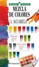 Manuales Parramón: Mezcla de colores: 1: Acuarela