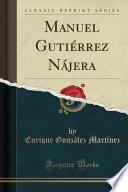 Libro Manuel Gutiérrez Nájera (Classic Reprint)