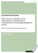 Libro Marco Teórico y Filosófico de las Tecnologías de la Información y Comunicación en los Learning Management System