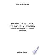 Mario Vargas Llosa, el fuego de la literatura