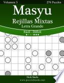 Libro Masyu Rejillas Mixtas Impresiones con Letra Grande - De Fácil a Difícil - Volumen 5 - 276 Puzzles