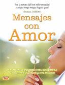 Libro Mensajes Con Amor: Pensamientos Positivos Para Recobrar La Autoestima y Alcanzar La Paz Interior