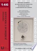 Métodos alternativos de solución de conflictos: perspectiva multidisciplinar