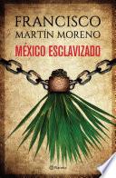 Libro México esclavizado