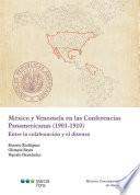 Libro México y Venezuela en las Conferencias Panamericanas (1901-1910)