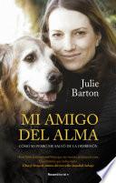 Libro Mi amigo del alma. Cómo mi perro me salvó de la depresión