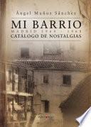 Libro Mi barrio. Madrid 1964 - 1968