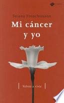 Libro Mi cáncer y yo