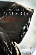 Libro Mi nombre es penunmbra